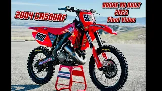 BROKE TO BUILT 2023 - Final Video - 2004 Honda CR500R AF Conversion