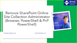 How to remove SharePoint Online Site Collection Administrator (Browser, PowerShell & PnP PowerShell)