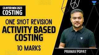 ABC - Activity Based Costing | 10 Marks | One Shot Revision | CA Inter Nov 2023 | Pranav Popat