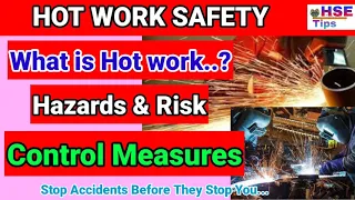 Hot work safety in hindi | what is Hot work | Hazards & Risk | Precautions |@Hse Tips