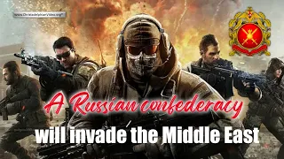 A Russian confederacy will invade the Middle East.