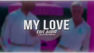 Route 94 - My Love ft Jess Glynne [edit audio]