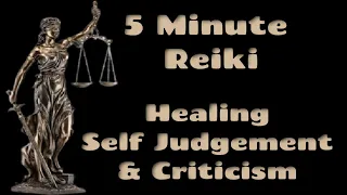 Reiki l Healing Self Judgement & Criticism  5 Min Session l Healing Hands Series