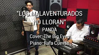 Los malaventurados no lloran - Panda (cover: The big eyes y Rafa Cuevas)