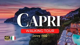 CAPRI, Italy 🇮🇹: 4k walking and LUXURY HOTELS