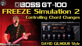 BOSS GT 100 FREEZE Effect GILMOUR style FREE Settings / Chord Changes