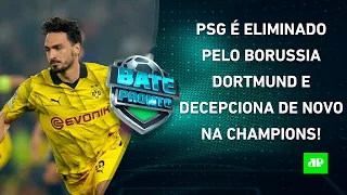 PSG DECEPCIONA e é ELIMINADO pelo Borussia Dortmund, que vai à FINAL da Champions! | BATE-PRONTO