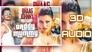 3D AUDIO Daddy Mummy | Urvashi Rautela | Kunal Khemu | DSP | Bhaag Johnny | T-Series | AP works