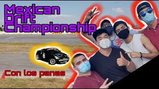 Mexican Drift Championship con los Panas!!