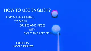 HOW TO USE ENGLISH! USING CUEBALL TO MAKE BANKS AND KICKS!  Bank Simpler. Quick Tips Under 5 Minute