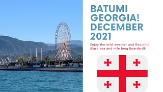 Batumi Georgia! Beautiful Seaside town!  (off season) December 3, 2021