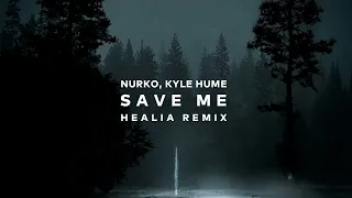 NURKO, Kyle Hume - Save Me [ HEALIA Remix ] Visualizer
