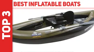 Top 3 Best Inflatable Boats 2023 [The Best Inflatable Boats]