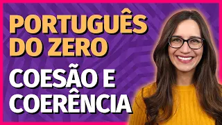 🟣 COESÃO e COERÊNCIA | Qualidade ESSENCIAIS de um TEXTO COESO e COERENTE! || Prof. Letícia Góes