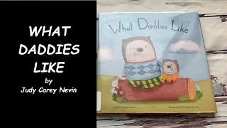 Read Aloud Book- What Daddies Like