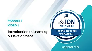 Module 7 - Video 1 - Introduction to Learning & Development