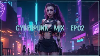 Cyberpunk - MIX - Fire starter - EP02