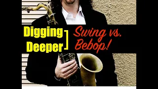 Digging Deeper #192 - "Swing vs. Bebop" & Scrapple From The Apple