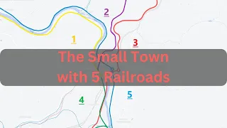 The Small Town with 5 Railroads