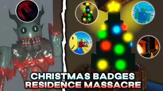 How to Get ALL 5 CHRISTMAS BADGES in Residence Massacre - Roblox