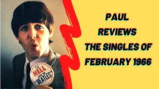 Paul McCartney Reviews the Singles of February 1966