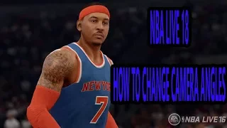 HOW TO CHANGE CAMERA ANGLES IN NBA LIVE 18