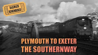 Plymouth to Exeter - The SouthernWay FULL VIDEO