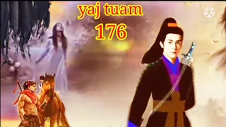 yaj tuam the hmong shaman warrior (part 176)28/10/2021