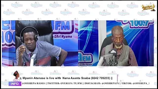 Mpanin Atenase is live with  Nana Asante Soaba on Oyerepa radio. (0242 799233) ||14-07-2023