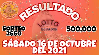 RESULTADO LOTTO SORTEO #2660 DEL SÁBADO 16 DE OCTUBRE DEL 2021 /LOTERÍA DE ECUADOR/