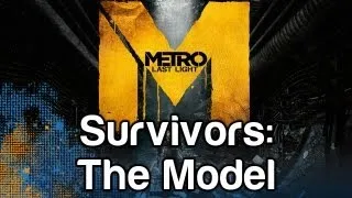 Metro: Last Light - Survivors - The Model | WikiGameGuides