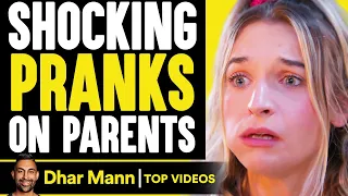 Worst PRANKS ON PARENTS That Will Shock You! | Dhar Mann