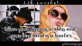 •Jungkook Oneshot• When you're sleeping in class and your boyfriend is a teacher