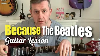 Because - The Beatles - Guitar Lesson (Guitar Tab)