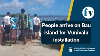 People arrive on Bau for installation of Vunivalu Na Tui Kaba | 10/03/2023