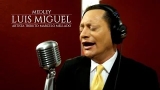 MEDLEY - MARCELO MELLADO (MI NOMBRE ES: LUIS MIGUEL) - TACNA 2017