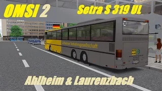 OMSI 2. Ahlheim & Laurenzbach, Line ALX, Setra S 319 UL. Part 2