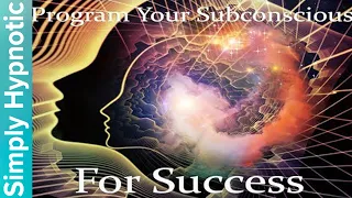 🎧 Program Your Subconscious Mind for Success and Prosperity | Activate Your Higher Mind Power