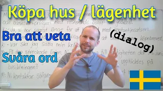 Köpa hus i Sverige (dialog med svåra ord / bra att veta) SFI