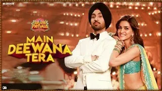 Guru Randhawa: Main Deewana Tera Song |  | Diljit Dosanjh, Kriti Sanon || arjun patiala songs