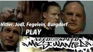 Hitler plays NFS Most Wanted (2005) (w/ Fegelein, Jodl, Burgdorf)