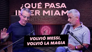 Volvió Messi, volvió la magia - ¿QUÉ PASA INTER MIAMI? - Episodio 6