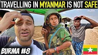 Travelling in MYANMAR is Not SAFE For FOREIGNERS