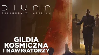 Gildia Kosmiczna i Nawigatorzy | Diuna