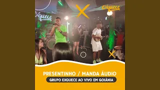 Presentinho / Manda Áudio (Ao Vivo em Goiânia)