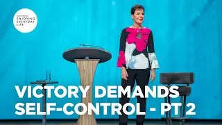 Victory Demands Self-Control - Pt 2 | Joyce Meyer | Enjoying Everyday Life