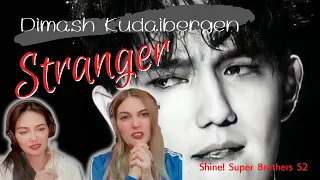 Our reaction to Dimash Kudaibergen's "Stranger" at the Shine! Super Brothers S2 | 🔥🔥🔥