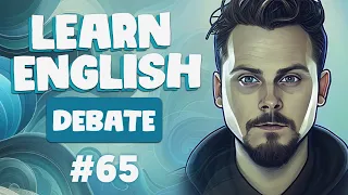 🔴 Debate English | Cloud English Podcast Episode 65