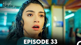 High Society Episode 33 (FULL HD)