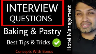 Interview Questions | Pastry And Baking | Hotel Management Tutorial  Concepts With Bonus  Must Watch